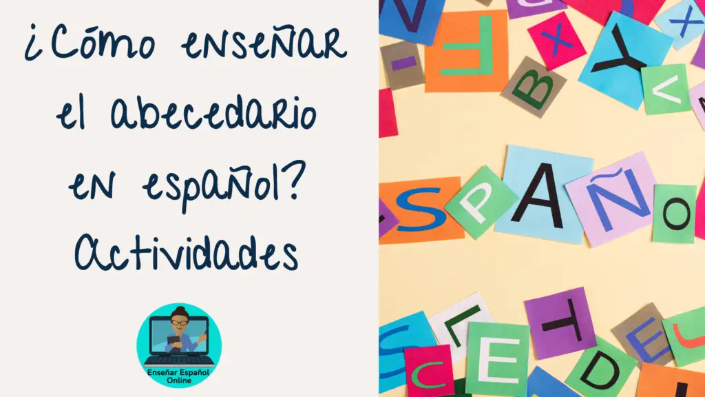 Enseñar el abecedario en español con juegos y actividades