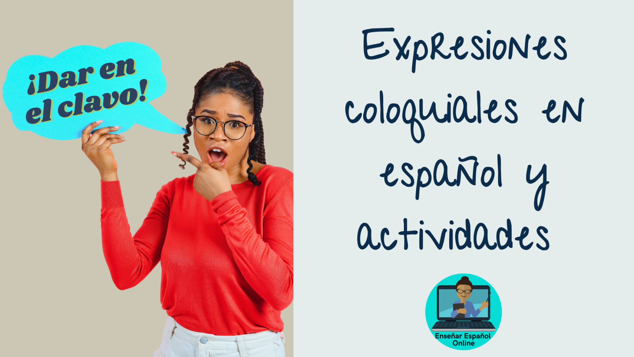 Las Expresiones Coloquiales Más Comunes En Español – Enseñar Español Online