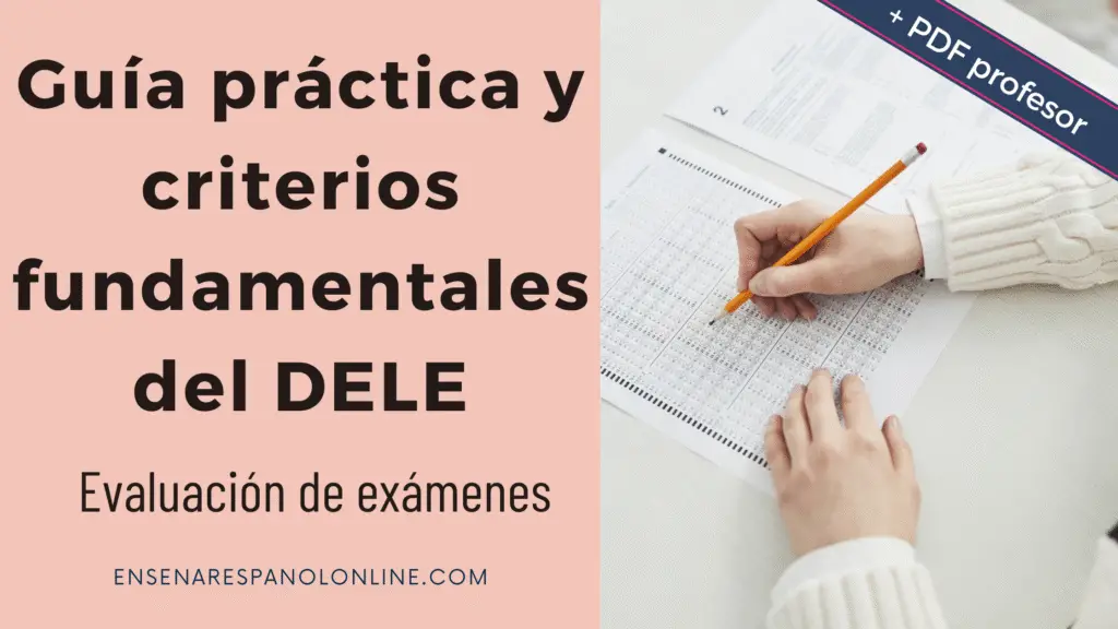 Guía práctica y criterios fundamentales del DELE