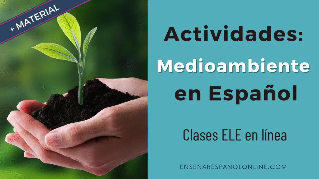 Actividades Medioambiente en español - Clases de ELE en linea