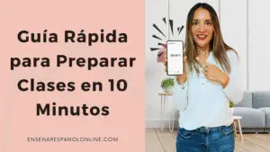 Guía rápida para preparar clases en 10 minutos